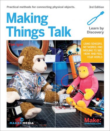 Обложка к Tom Igoe. Making Things Talk
